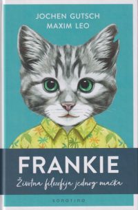 Frankie: životna filozofija jednog mačka
