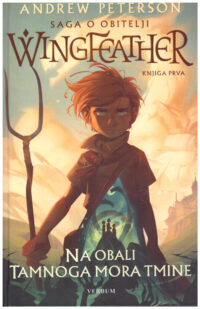 Saga o obitelji Wingfeather: Na obali tamnoga mora tmine